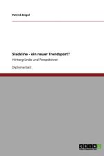 Slackline. Ein Neuer Trendsport? af Patrick Engel