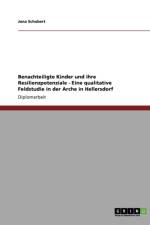 Benachteiligte Kinder Und Ihre Resilienzpotenziale af Jana Schubert
