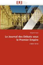 Le Journal Des D bats Sous Le Premier Empire af Fayet-B
