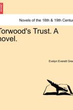 Torwood's Trust. a Novel. af Evelyn Everett Green