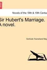 Sir Hubert's Marriage. a Novel. af Gertrude Townshend Mayer