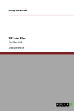 11. September 2001. Filmische Antizipation Von 9/11 Und Verarbeitung Der Ereignisse Im Film af Philipp Von Buttlar