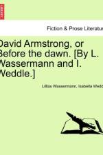 David Armstrong, or Before the Dawn. [By L. Wassermann and I. Weddle.] af Isabella Weddle