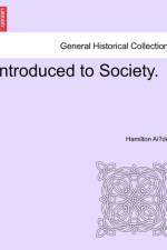 Introduced to Society. af Hamilton Ai De