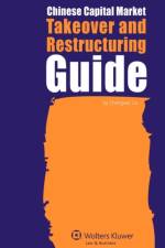 Chinese Capital Market Takeover and Restructuring Guide af Chengwei Liu