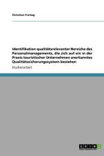 Identifikation qualitatsrelevanter Bereiche des Personalmanagements, die sich auf ein in der Praxis touristischer Unternehmen anerkanntes Qualitatssicherungssystem beziehen af Christian Freitag