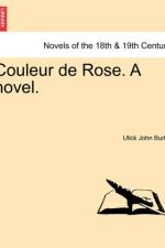 Couleur de Rose. a Novel. af Ulick John Burke