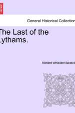 The Last of the Lythams. af Richard Whieldon Baddeley