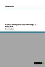 Die Umsetzung der Lissabon-Strategie in Frankreich af Torsten Kühne