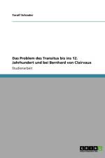 Das Problem des Transitus bis ins 12. Jahrhundert und bei Bernhard von Clairvaux af Toralf Schrader