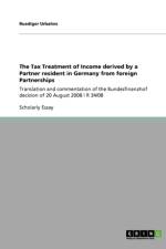 The Tax Treatment of Income derived by a Partner resident in Germany from foreign Partnerships af Ruediger Urbahns