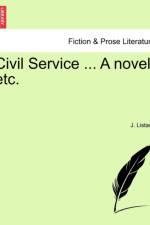 Civil Service ... a Novel, Etc. Vol. II. af J Listado