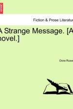 A Strange Message. [A Novel.]
