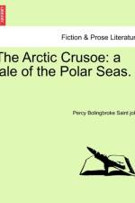 The Arctic Crusoe af Percy Bolingbroke Saint John
