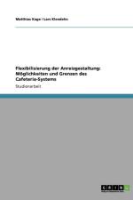 Flexibilisierung der Anreizgestaltung. Moeglichkeiten und Grenzen des Cafeteria-Systems af Matthias Kage