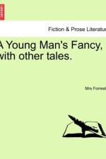 A Young Man's Fancy, with Other Tales. af Mrs Forrester
