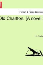 Old Charlton. [A Novel.] af H Pritchard