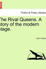 The Rival Queens. a Story of the Modern Stage. af John (Prescription Drug Research Center) Coleman
