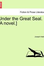 Under the Great Seal. [A Novel.] Vol. III af Joseph Hatton
