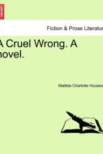 A Cruel Wrong. a Novel.