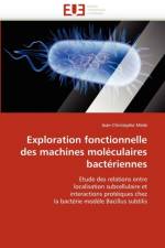 Exploration Fonctionnelle Des Machines Mol culaires Bact riennes af Meile-J