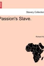 Passion's Slave. Vol. II. af Professor Richard (Vanderbilt University USA) King