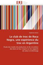 Le Club de Troc de Roca Negra, Une Exp rience Du Troc En Argentine af Drelon-S