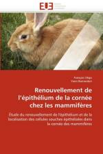 Renouvellement de l'' pith lium de la Corn e Chez Les Mammif res af Collectif
