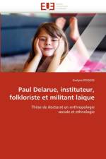 Paul Delarue, Instituteur, Folkloriste Et Militant La que af Roques-E