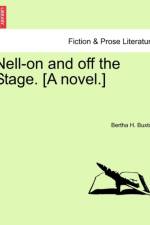 Nell-On and Off the Stage. [a Novel.] af Bertha H Buxton