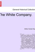 The White Company. Vol. I af Sir Arthur Conan Doyle