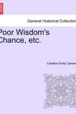 Poor Wisdom's Chance, Etc.