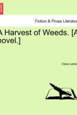 A Harvest of Weeds. [A Novel.] af Clara Lemore