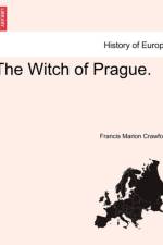 The Witch of Prague. af F Marion Crawford