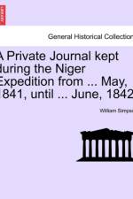 A Private Journal Kept During the Niger Expedition from ... May, 1841, Until ... June, 1842. af Dr William (University of British Columbia Vancouver) Simpson