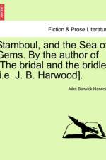Stamboul, and the Sea of Gems. by the Author of 