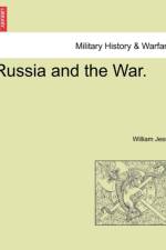 Russia and the War. af William Jesse