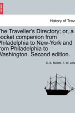 The Traveller's Directory; Or, a Pocket Companion from Philadelphia to New-York and from Philadelphia to Washington. Second Edition. af S S Moore