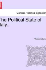 The Political State of Italy. af Theodore Lyman