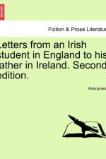 Letters from an Irish Student in England to His Father in Ireland. Second Edition. af Anonymous