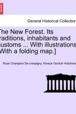 The New Forest. Its Traditions, Inhabitants and Customs ... with Illustrations. [With a Folding Map.] af Horace Gordon Hutchinson