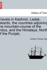 Travels in Kashmir, Ladak, Iskardo, the Countries Adjoining the Mountain-Course of the Indus, and the Himalaya, North of the Punjab. Vol. I af Godfrey Thomas Vigne
