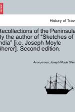 Recollections of the Peninsula. by the Author of 