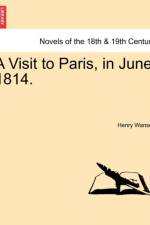 A Visit to Paris, in June 1814. af Henry Wansey