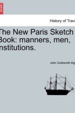 The New Paris Sketch Book af John Goldworth Alger