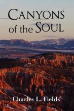 Canyons of the Soul af Charles L Fields