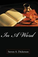In A Word af Steven A. Dickerson