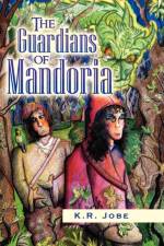 The Guardians of Mandoria af Kim Jobe