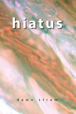 hiatus af Dawn Stram
