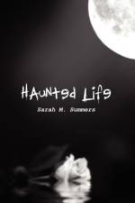 Haunted Life af Sarah M Summers